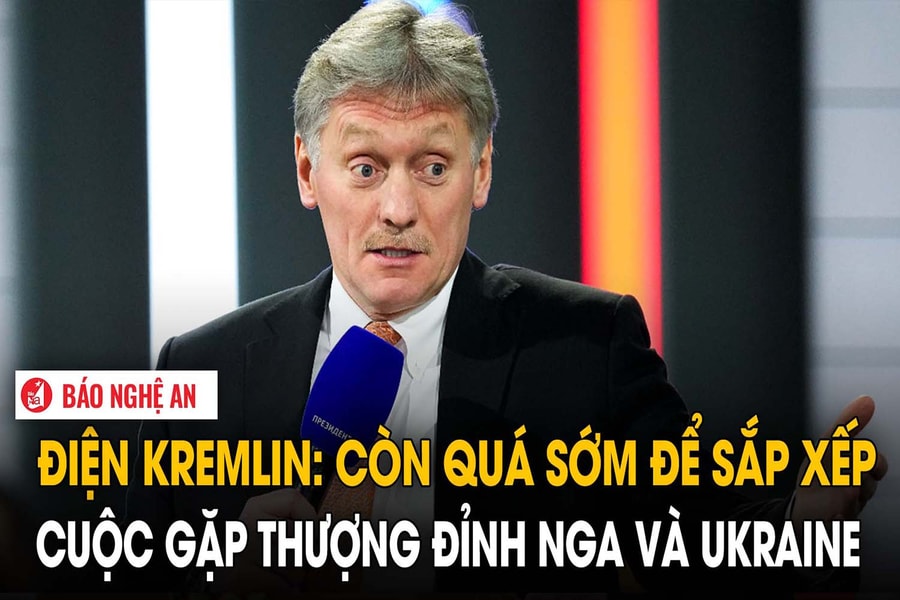 Điện Kremlin: Còn quá sớm để sắp xếp cuộc gặp thượng đỉnh Nga và Ukraine