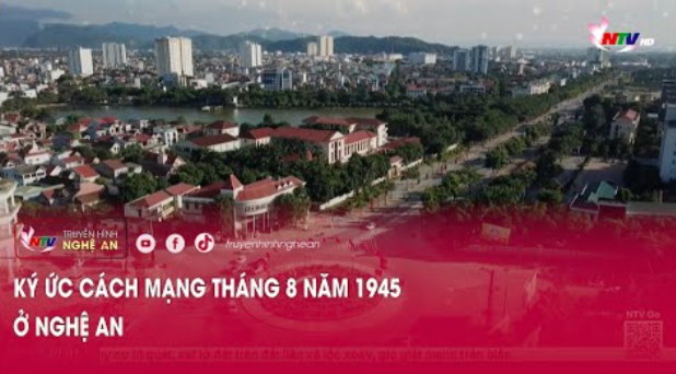 Ký ức cách mạng tháng 8 năm 1945 ở Nghệ An