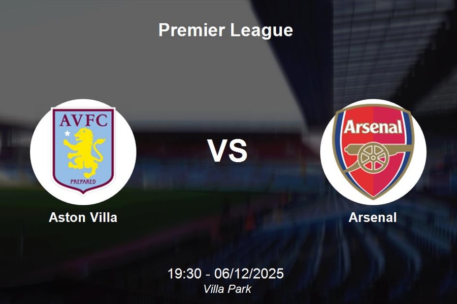 Nhận định Aston Villa vs Arsenal: Đại chiến top 3 Premier League