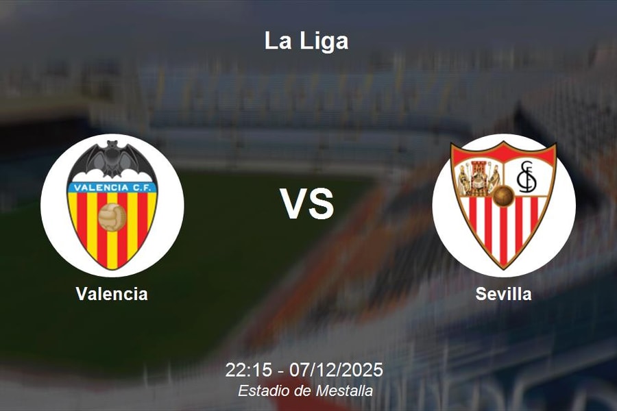 Nhận định Valencia vs Sevilla - Cuộc chiến ở nửa dưới La Liga