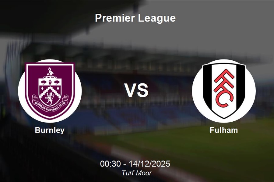 Nhận định Burnley vs Fulham - Premier League