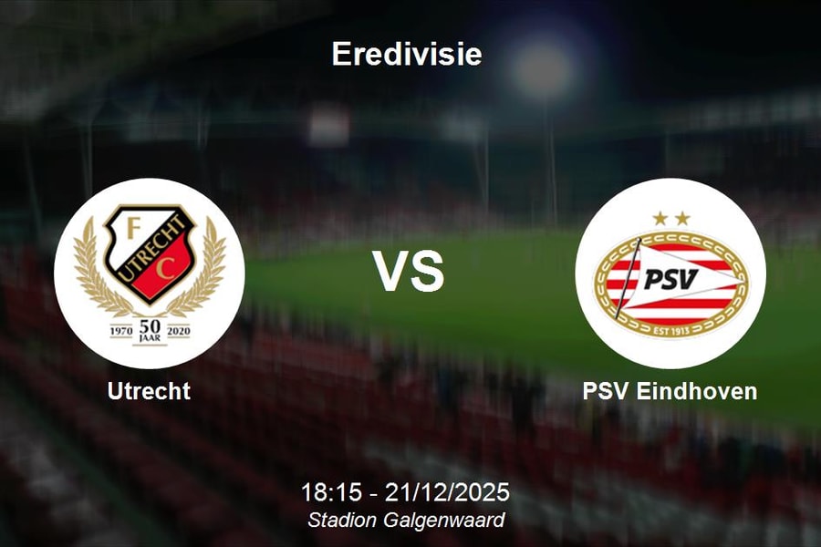 Nhận định Utrecht vs PSV Eindhoven - Eredivisie