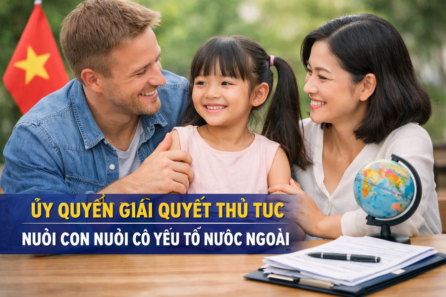 UBND tỉnh ủy quyền giải quyết 4 thủ tục nuôi con nuôi có yếu tố nước ngoài