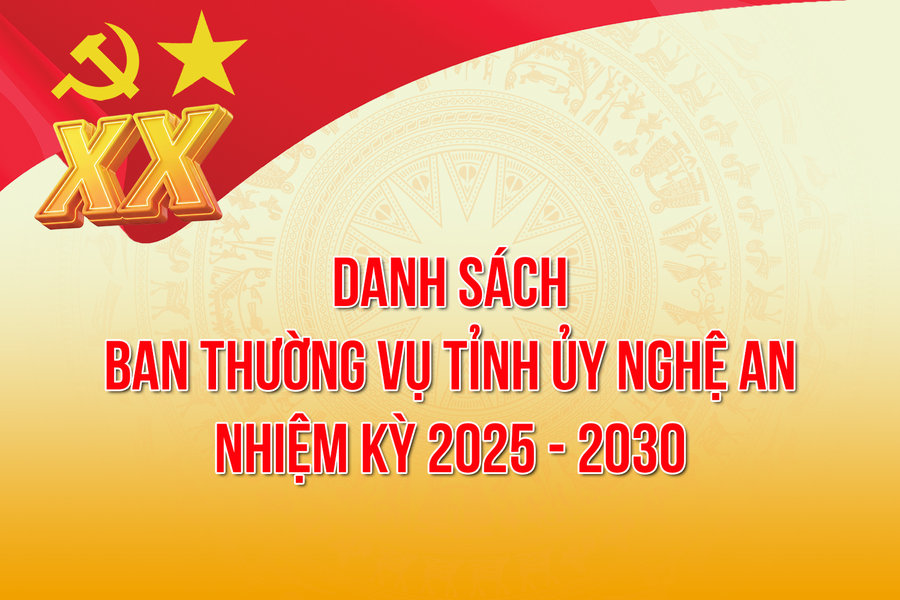 Ban Thường vụ Tỉnh ủy Nghệ An nhiệm kỳ 2025 - 2030