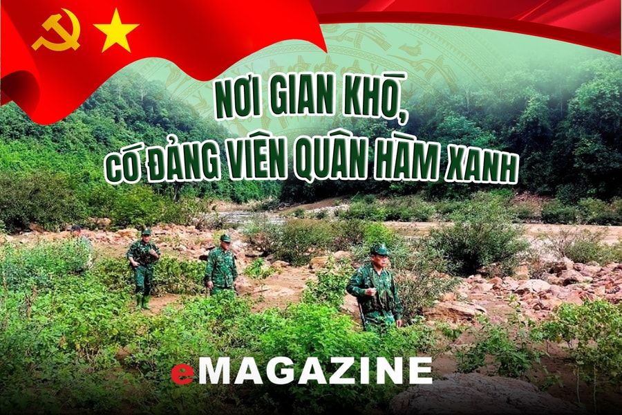 Nơi gian khó, có đảng viên quân hàm xanh