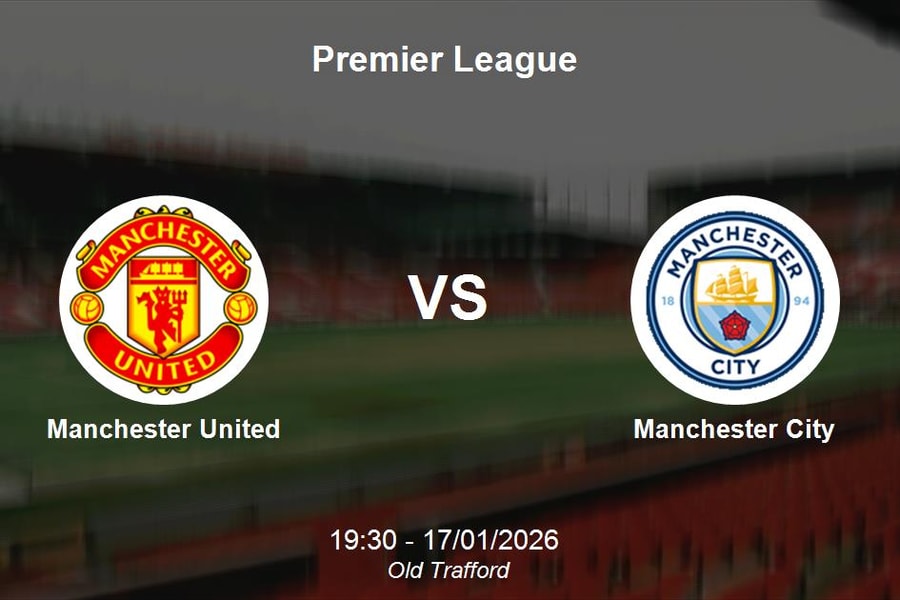 Nhận định Manchester United vs Manchester City - Derby thành Manchester tại vòng 22 Premier League