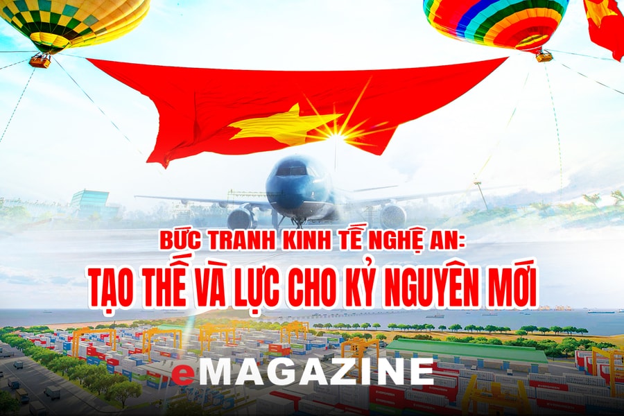 Bức tranh kinh tế Nghệ An: Tạo thế và lực cho kỷ nguyên mới