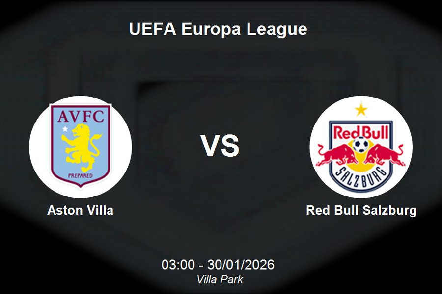 Nhận định Aston Villa vs Red Bull Salzburg - Vòng bảng UEFA Europa League