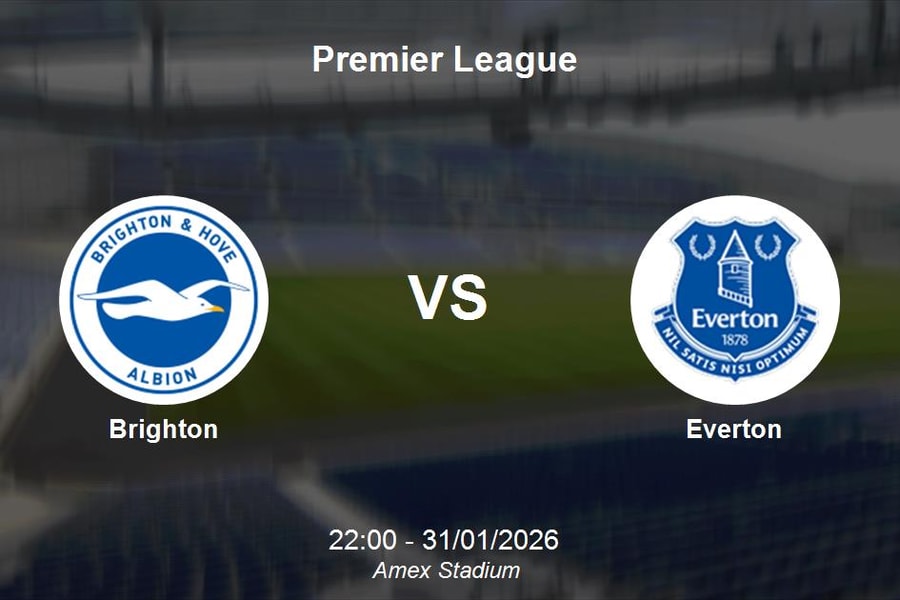Nhận định Brighton vs Everton - Premier League