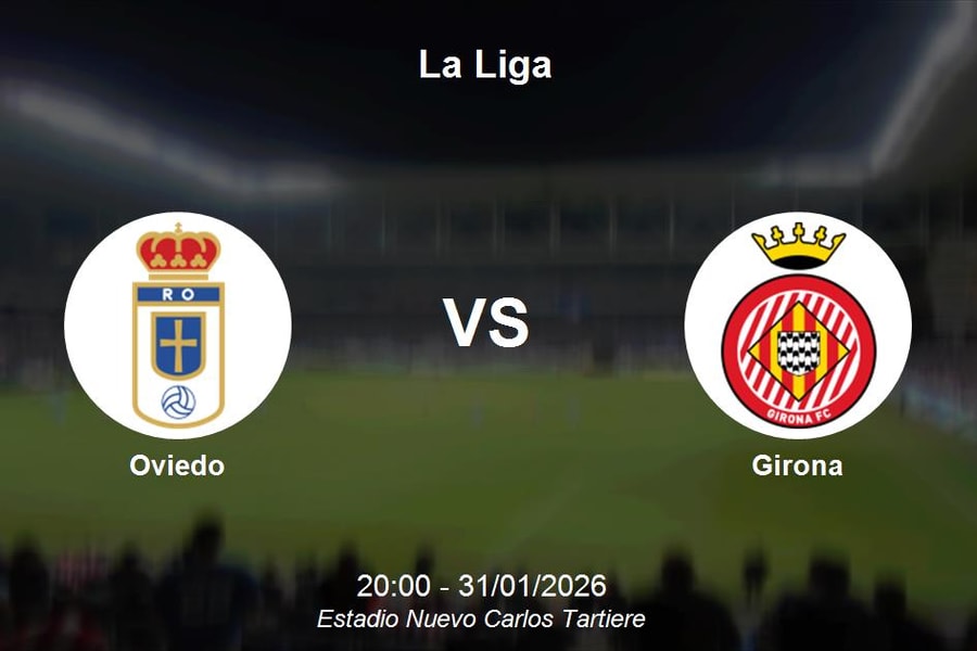 Nhận định Oviedo vs Girona: Cơ hội để đội khách bứt phá tại La Liga