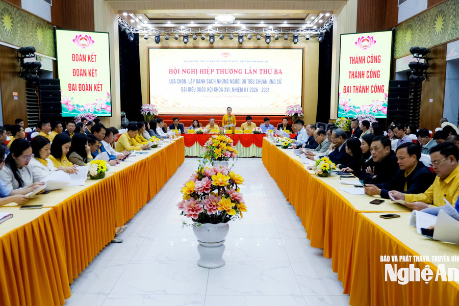 Nghệ An hiệp thương lần 3 lựa chọn, lập danh sách những người ứng cử ĐBQH khóa XVI và HĐND tỉnh nhiệm kỳ 2026- 2031