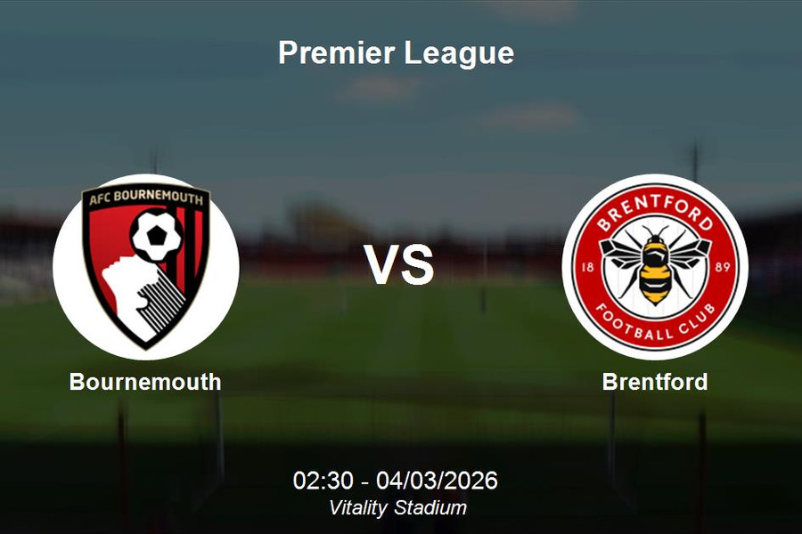 Nhận định Bournemouth vs Brentford - Premier League: Thử thách tại Vitality Stadium