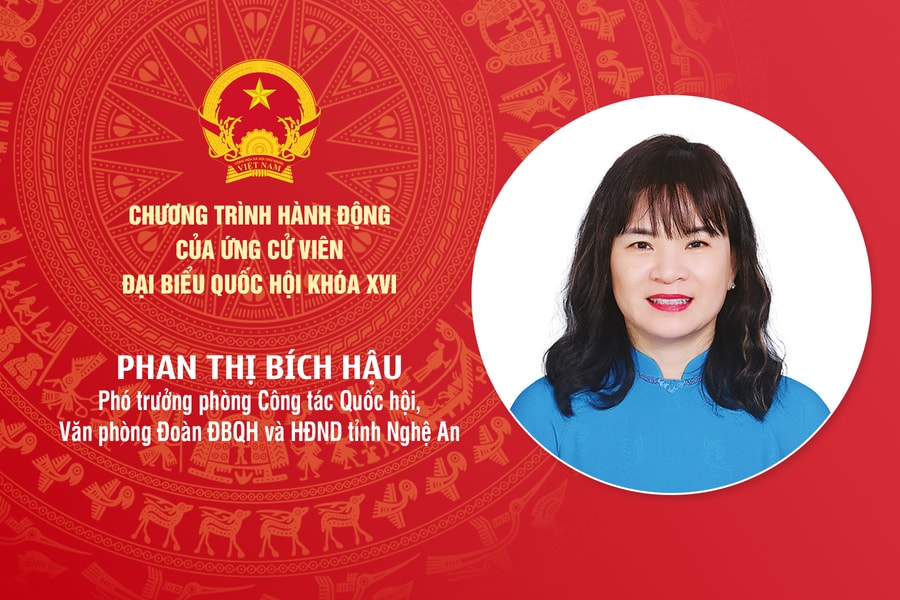 Chương trình hành động của bà Phan Thị Bích Hậu - ứng cử viên ĐBQH khóa XVI tỉnh Nghệ An