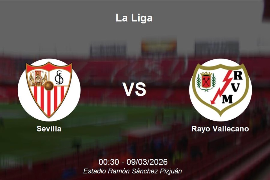 Nhận định Sevilla vs Rayo Vallecano - Vòng 26 La Liga