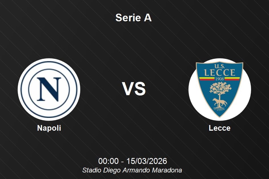Nhận định Napoli vs Lecce - Serie A: Thử thách tại chảo lửa Maradona