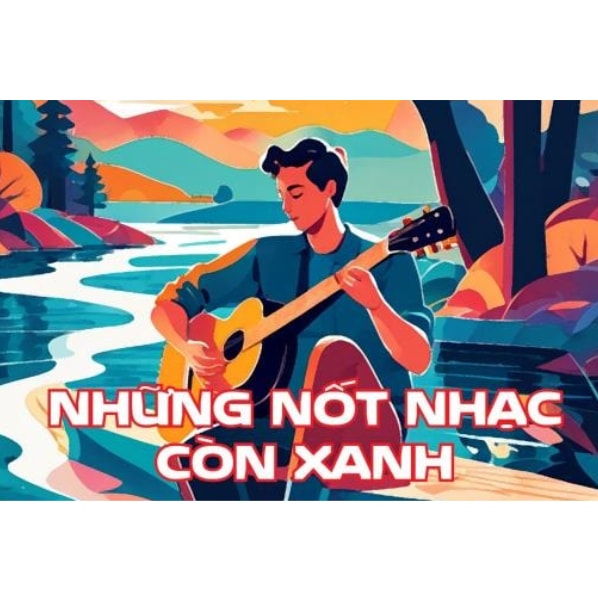 Truyện ngắn: Những nốt nhạc còn xanh