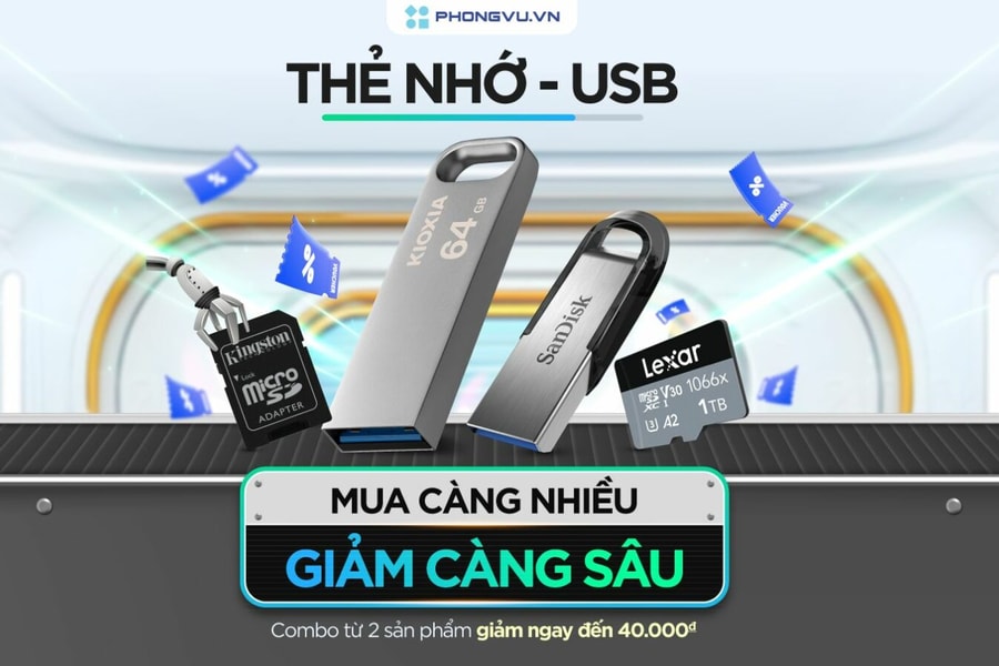 Phong Vũ triển khai ưu đãi mua combo thẻ nhớ và USB giảm giá trực tiếp đến 40.000 đồng