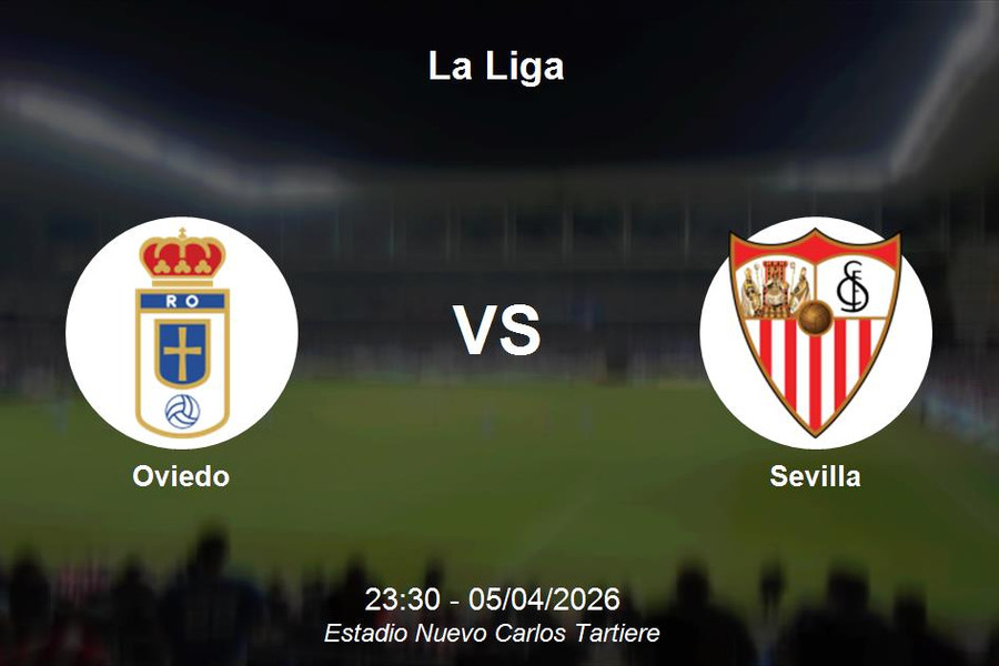 Nhận định Oviedo vs Sevilla - Vòng 30 La Liga: Khát khao trụ hạng
