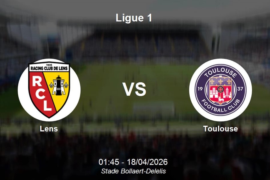 Nhận định Lens vs Toulouse - Ligue 1