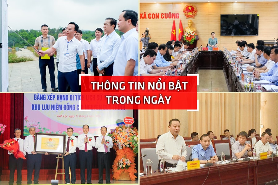 Nghệ An: Thông tin nổi bật ngày 17/4