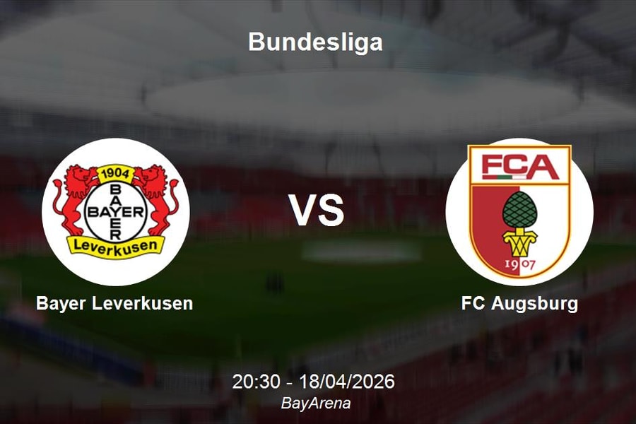 Nhận định Bayer Leverkusen vs FC Augsburg - Bundesliga: BayArena và mục tiêu Top 4