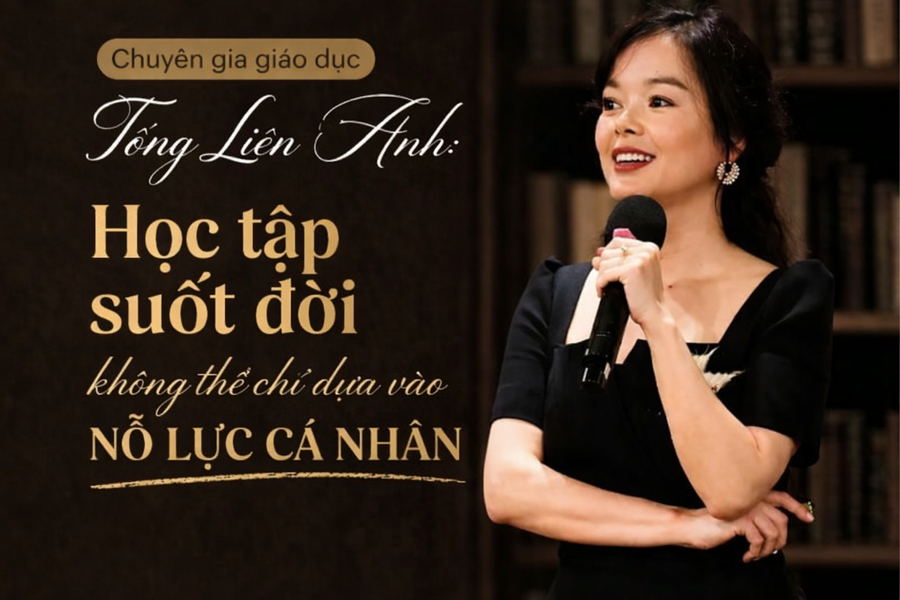 Chuyên gia giáo dục Tống Liên Anh: Học tập suốt đời không thể chỉ dựa vào nỗ lực cá nhân
