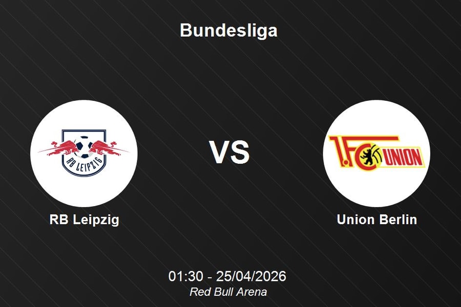 Nhận định RB Leipzig vs Union Berlin - Bundesliga: Sức mạnh áp đảo tại Red Bull Arena