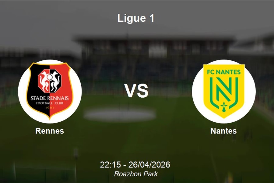 Nhận định Rennes vs Nantes - 22:15 ngày 26/04 Ligue 1