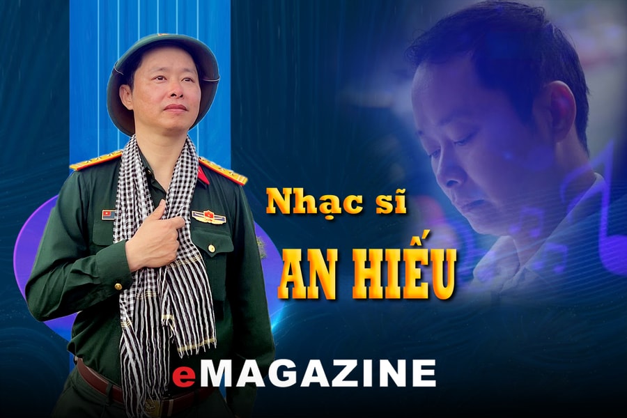 Nhạc sĩ An Hiếu: “Khi viết tình ca về người lính, tôi được tiếp nối một sứ mệnh thiêng liêng”
