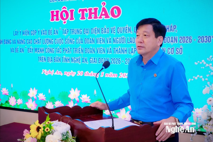 Nghệ An tập trung giải pháp bảo vệ người lao động và phát triển công đoàn giai đoạn 2026 - 2030