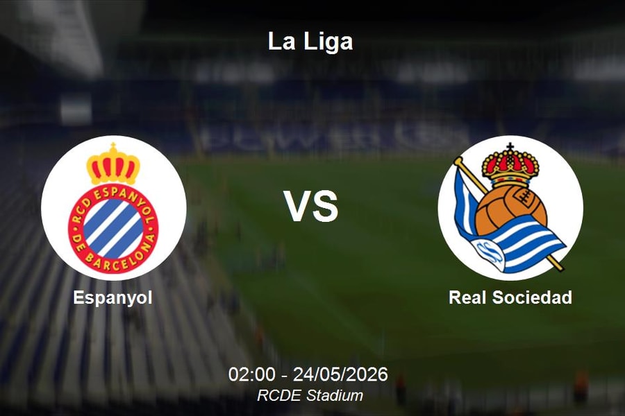 Nhận định Espanyol vs Real Sociedad - Cuộc chiến phân định thứ hạng tại La Liga