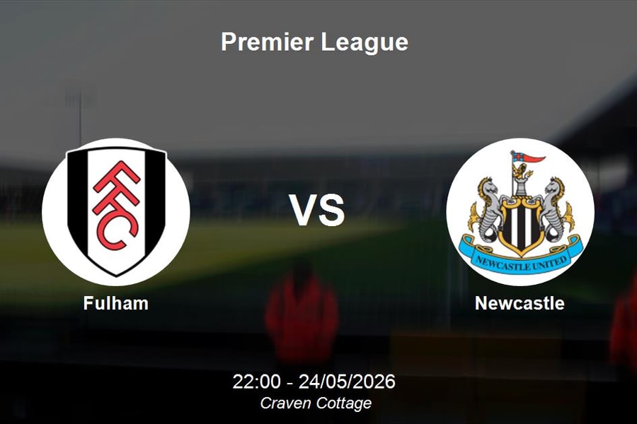 Nhận định Fulham vs Newcastle - Premier League: Màn đối đầu cân sức tại Craven Cottage