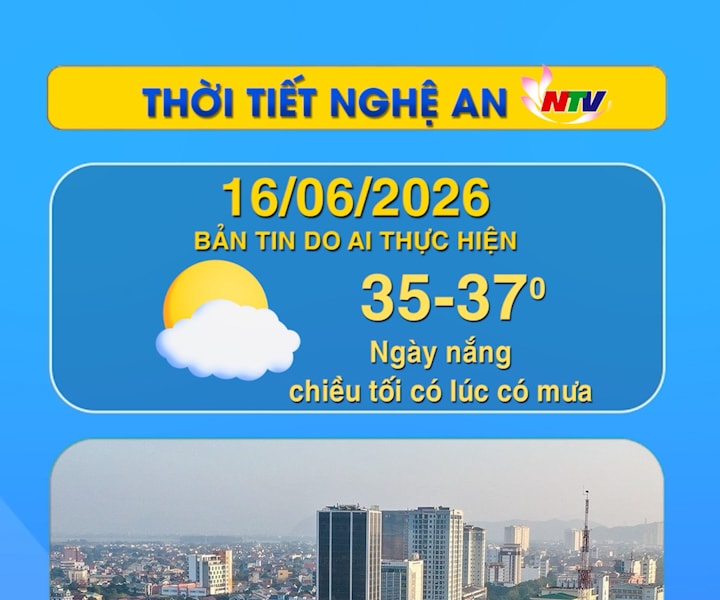 Thời tiết Nghệ An hôm nay - 16/06/2026