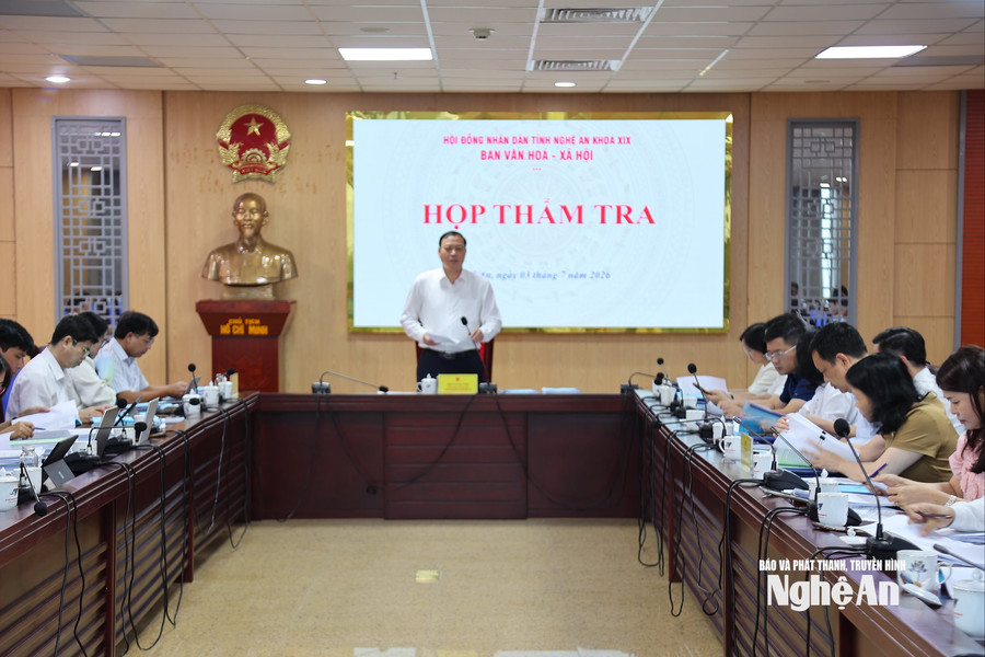 Ban Văn hóa - Xã hội, HĐND tỉnh thẩm tra các dự thảo Nghị quyết trình kỳ họp thường lệ giữa năm 2026