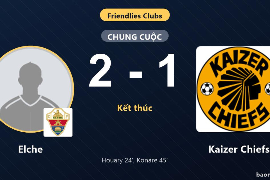 Elche giữ vững lợi thế, Kaizer Chiefs rút ngắn nhưng vẫn trắng tay
