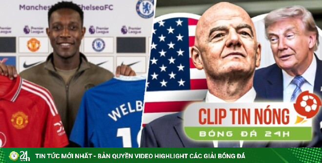 MU không theo đuổi Danny Welbeck, FIFA bị đề nghị điều tra quan hệ Infantino - Trump