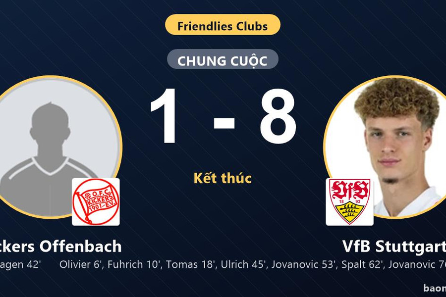 Kickers Offenbach thua đậm, VfB Stuttgart thắng tưng bừng ở trận giao hữu
