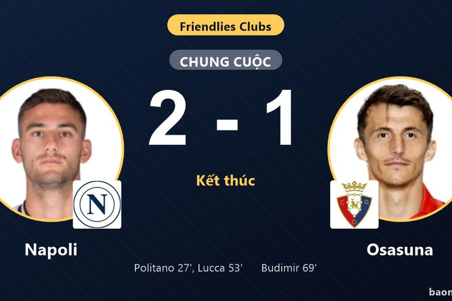 Napoli hạ Osasuna, khép lại màn rượt đuổi trong trận giao hữu