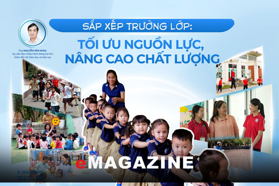 Sắp xếp trường lớp: Tối ưu nguồn lực, nâng cao chất lượng - Kỳ cuối: Gỡ nút thắt để phát huy hiệu quả