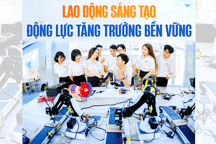 Lao động sáng tạo: Động lực tăng trưởng bền vững