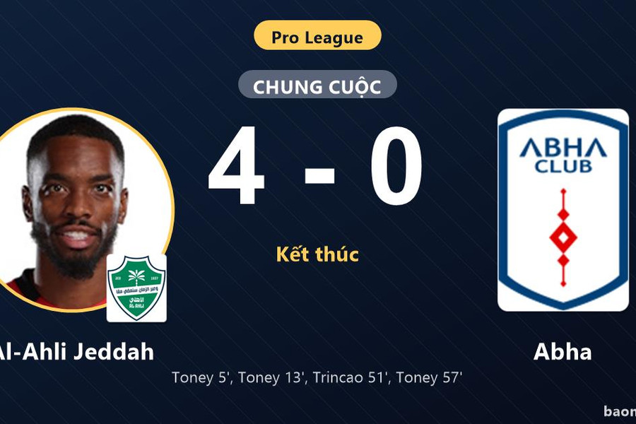 Toney lập hat-trick vùi dập Abha, Al-Ahli Jeddah thắng tưng bừng trận ra quân