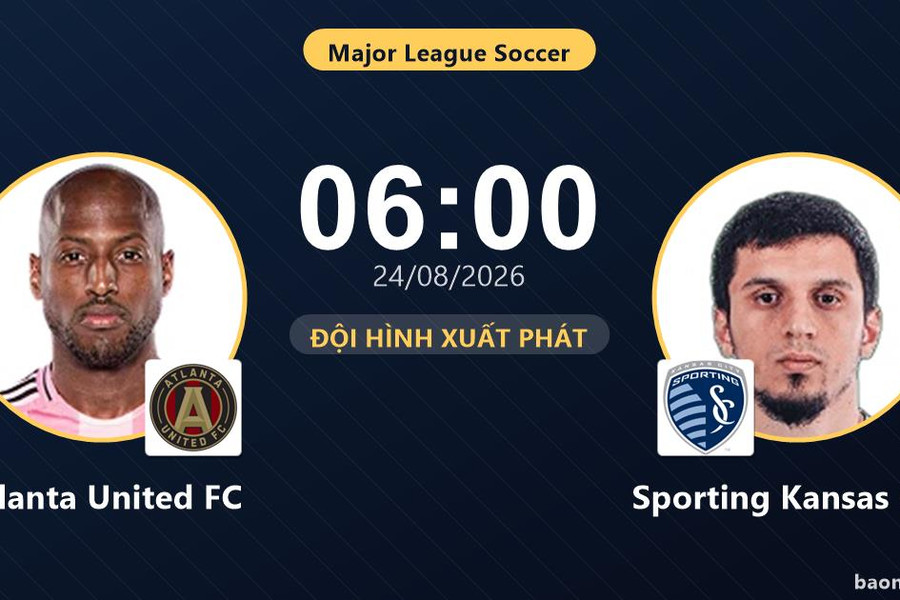 Trực tiếp Atlanta United FC vs Sporting Kansas City: Đội hình xuất phát