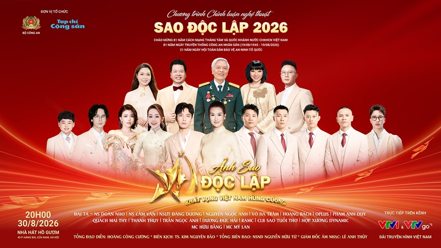 Chương trình chính luận nghệ thuật Sao Độc lập 2026 diễn ra tại Hà Nội vào tối ngày 30/8