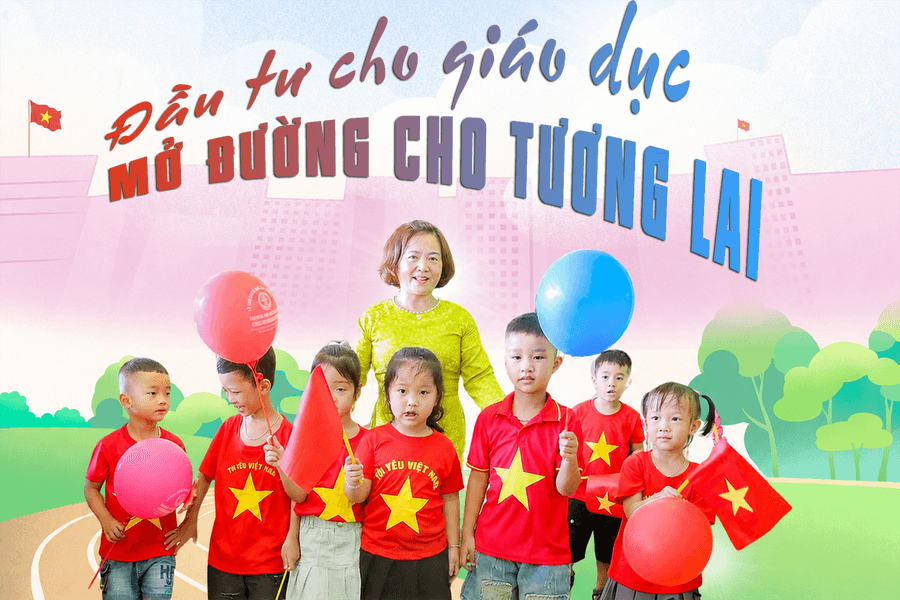Đầu tư cho giáo dục, mở đường cho tương lai