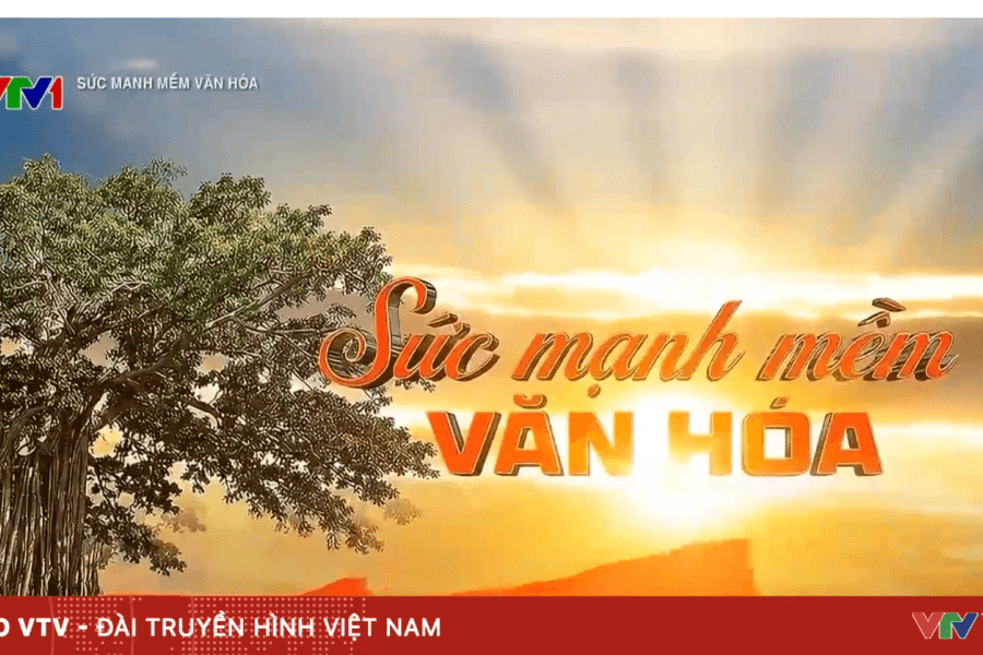 Chương trình Sức mạnh mềm văn hóa trên VTV1: Cách kể câu chuyện Việt Nam đầy tính sáng tạo