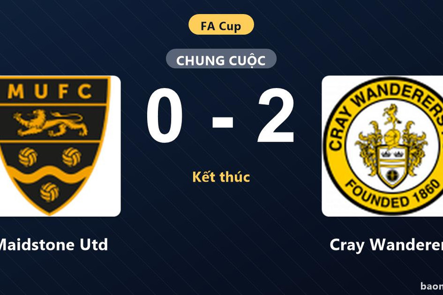 Gục ngã trước Cray Wanderers, Maidstone Utd ôm hận tại vòng loại FA Cup