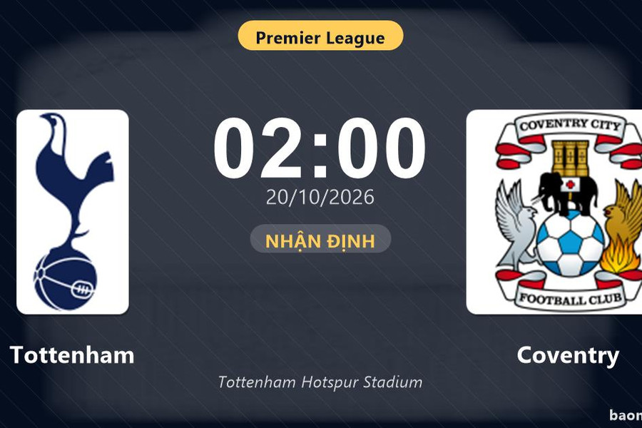Nhận định Tottenham vs Coventry: Chủ nhà tìm lại chiến thắng