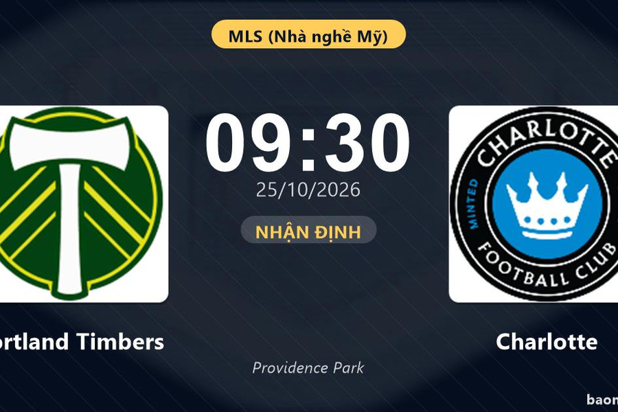 Nhận định Portland Timbers vs Charlotte: Chủ nhà tìm lại chiến thắng